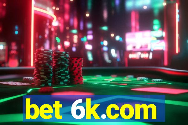 bet 6k.com